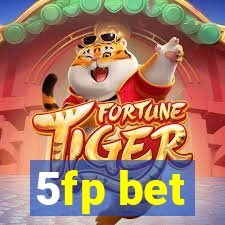 5fp bet